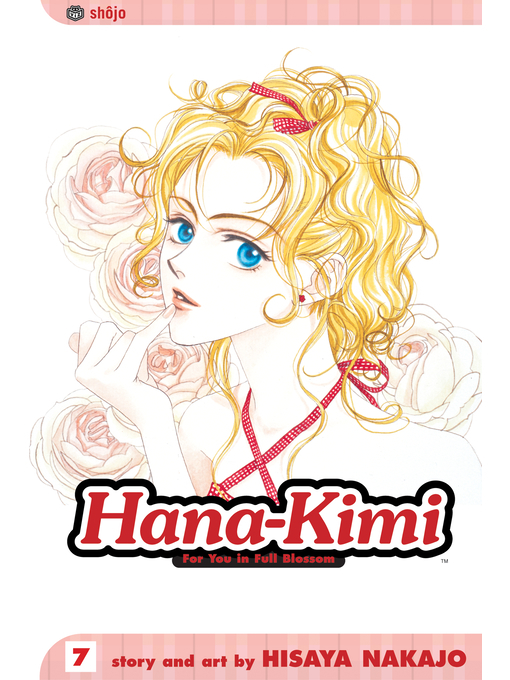 Title details for Hana-Kimi, Volume 7 by Hisaya Nakajo - Available